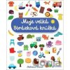 Moje velká obrázková knížka - Nathalie Choux Moje velká obrázková knížka - Nathalie Choux