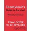 TommyInnits Guide to Survival - Tom Simons TommyInnits Guide to Survival - Tom Simons