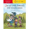 Čteme sami: Jak se chtěl čaroděj stát kouzelníkem - Lenka Hoštičková, Miroslav Vostrý (ilustrátor) Čteme sami: Jak se chtěl čaroděj stát kouzelníkem - Lenka Hoštičková, Miroslav Vostrý (ilustrátor)