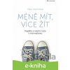E-kniha Méně mít, více žít - Klára Haunerová E-kniha Méně mít, více žít - Klára Haunerová