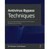 Antivirus Bypass Techniques Antivirus Bypass Techniques