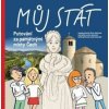 Můj stát. Putování za památnými místy Čech - Monika Švec Sybolová Můj stát. Putování za památnými místy Čech - Monika Švec Sybolová