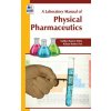 Laboratory Manual of Physical Pharmaceutics Laboratory Manual of Physical Pharmaceutics