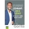 Zdraví bez léků - Ladislav Kužela, Zuzana Čižmáriková Zdraví bez léků - Ladislav Kužela, Zuzana Čižmáriková