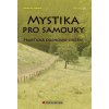 Mystika pro samouky Mystika pro samouky