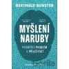 Myšlení naruby - Berthold Gunster Myšlení naruby - Berthold Gunster