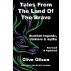 Tales From The Land Of the Brave (Clive L Gilson)(Brožovaná) Tales From The Land Of the Brave (Clive L Gilson)(Brožovaná)