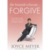 Do Yourself a Favour ... Forgive Do Yourself a Favour ... Forgive
