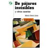 De pájaros invisibles y otros cuentos (María Elena Llana)(Brožovaná) De pájaros invisibles y otros cuentos (María Elena Llana)(Brožovaná)