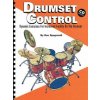 Drumset Control: Dynamic Exercises for Increased Facility on the Drumset Drumset Control: Dynamic Exercises for Increased Facility on the Drumset