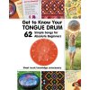 Get to Know Your Tongue Drum. 62 Simple Songs for Absolute Beginners (Brožovaná) Get to Know Your Tongue Drum. 62 Simple Songs for Absolute Beginners (Brožovaná)