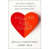 HOW TO FEEL LOVED HOW TO FEEL LOVED