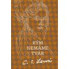 Kým nemáme tvár - C.S. Lewis Kým nemáme tvár - C.S. Lewis