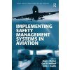 Implementing Safety Management Systems in Aviation (Alan J Stolzer)(Brožovaná) Implementing Safety Management Systems in Aviation (Alan J Stolzer)(Brožovaná)