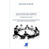 Question des esprits - ses progr?s dans la science Question des esprits - ses progr?s dans la science