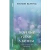 Důvěrný vztah s bohem (Thomas Keating) Důvěrný vztah s bohem (Thomas Keating)