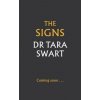 The Signs - Tara Swart, Ebury Publishing The Signs - Tara Swart, Ebury Publishing