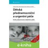 E-kniha Dětská přednemocniční a urgentní péče - Pavel Heinige, Vladimír Mixa E-kniha Dětská přednemocniční a urgentní péče - Pavel Heinige, Vladimír Mixa