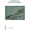Fatti d'acqua Fatti d'acqua