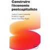 Construire l'économie postcapitaliste (Simon TREMBLAY-PEPIN,Audrey LAURIN-LAMOTHE,Frédéric LEGAULT)(Brožovaná) Construire l'économie postcapitaliste (Simon TREMBLAY-PEPIN,Audrey LAURIN-LAMOTHE,Frédéric LEGAULT)(Brožovaná)