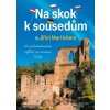 Na skok k sousedům s Jiřím Martínkem - Jiří Martínek Na skok k sousedům s Jiřím Martínkem - Jiří Martínek