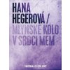 Hegerová Hana: Mlýnské kolo v srdci mém (Limited Edition): CD+DVD