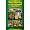 Dřevní houby v přírodě a kuchyni - Radomír Socha, Aleš Vít Dřevní houby v přírodě a kuchyni - Radomír Socha, Aleš Vít