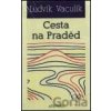 Cesta na Praděd - Ludvík Vaculík Cesta na Praděd - Ludvík Vaculík