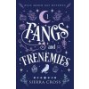 Fangs and Frenemies (Sierra Cross)(Brožovaná) Fangs and Frenemies (Sierra Cross)(Brožovaná)