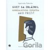 Svet sa zbláznil Svet sa zbláznil