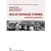 Solid dosage forms. Laboratory practices - Eduard Tichý, Lenka Starýchová, Mária Čuchorová Solid dosage forms. Laboratory practices - Eduard Tichý, Lenka Starýchová, Mária Čuchorová