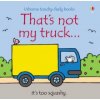 That's not my truck... (Fiona Watt)(Leporelo) That's not my truck... (Fiona Watt)(Leporelo)