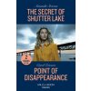 Secret Of Shutter Lake / Point Of Disappearance (Amanda Stevens,Carol Ericson)(Brožovaná) Secret Of Shutter Lake / Point Of Disappearance (Amanda Stevens,Carol Ericson)(Brožovaná)