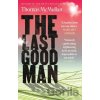 The Last Good Man - Thomas Mcmullan The Last Good Man - Thomas Mcmullan
