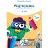 Programovanie pre 1. stupeň základnej školy, 2. diel (pracovný zošit) - A. Blaho, I. Kalaš, M. Moravčík Programovanie pre 1. stupeň základnej školy, 2. diel (pracovný zošit) - A. Blaho, I. Kalaš, M. Moravčík