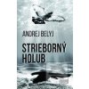 Strieborný holub (Andrej Belyj) Strieborný holub (Andrej Belyj)