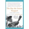 Day The Voices Stopped (Ken Steele,Claire Berman)(Brožovaná) Day The Voices Stopped (Ken Steele,Claire Berman)(Brožovaná)