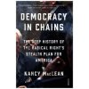 Democracy in Chains (Nancy MacLean)(Brožovaná) Democracy in Chains (Nancy MacLean)(Brožovaná)
