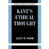 Kant's Ethical Thought (Allen W. Wood)(Brožovaná) Kant's Ethical Thought (Allen W. Wood)(Brožovaná)