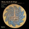 CD Ex Cathedra & Jeffrey Skidmore - MOON, SUN & ALL THINGS: BAROQUE MUSIC FROM LATIN A CD Ex Cathedra & Jeffrey Skidmore - MOON, SUN & ALL THINGS: BAROQUE MUSIC FROM LATIN A