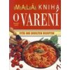 Malá veľká kniha o varení - Carla Bardiová; Mollie Thomsová Malá veľká kniha o varení - Carla Bardiová; Mollie Thomsová