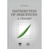 Distribution of Sequences (A Theory) - Oto Strauch Distribution of Sequences (A Theory) - Oto Strauch