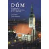 Dóm - Jozef Haľko, Štefan Komorný Dóm - Jozef Haľko, Štefan Komorný