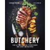 Butchery: The Ultimate Guide to Butchery and Over 100 Recipes Butchery: The Ultimate Guide to Butchery and Over 100 Recipes