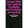 Geschichte und Geschichtswissenschaft (Georges Duby,Guy Lardreau)(Brožovaná) Geschichte und Geschichtswissenschaft (Georges Duby,Guy Lardreau)(Brožovaná)
