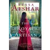 The Royal Artisan - Tessa Afshar The Royal Artisan - Tessa Afshar