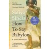 How To Say Babylon - Safiya Sinclair, HarperCollins Publishers How To Say Babylon - Safiya Sinclair, HarperCollins Publishers