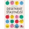 Desetkrát šťastnější - Owen O'Kane Desetkrát šťastnější - Owen O'Kane