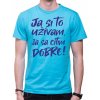 Coolsign Tričko - Ja si to užívam, ja sa cítim dobre, Farba tyrkysová modrá , Strih/ Variant Pánsky / UNISEX Coolsign Tričko - Ja si to užívam, ja sa cítim dobre, Farba tyrkysová modrá , Strih/ Variant Pánsky / UNISEX
