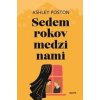 Sedem rokov medzi nami - Ashley Poston Sedem rokov medzi nami - Ashley Poston